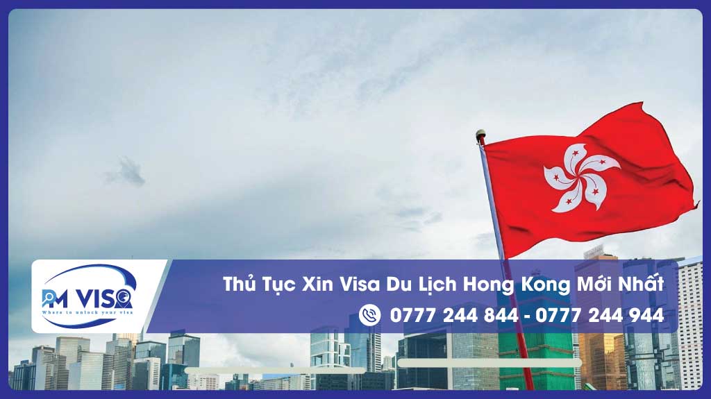 thủ tục xin visa du lịch hong kong mới nhất